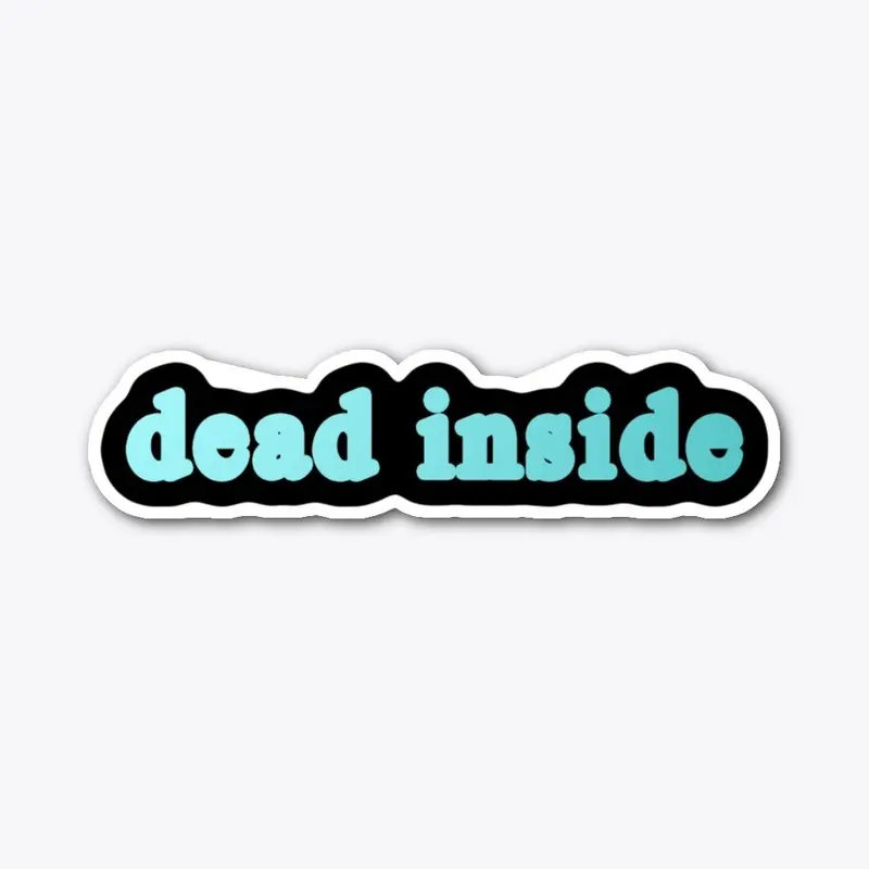 Dead Inside Diecut Sticker